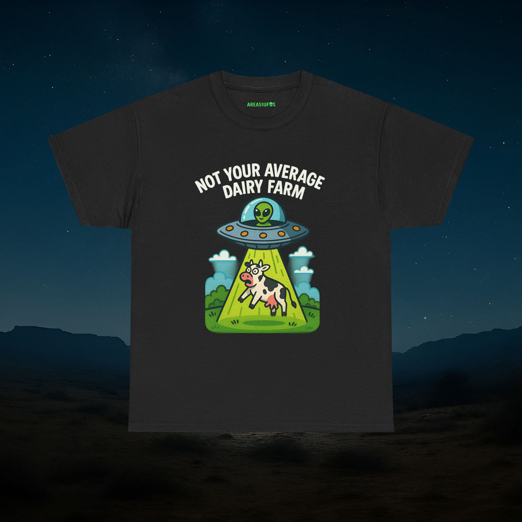 “Not Your Average Dairy Farm” UFO Humor Alien T-Shirt