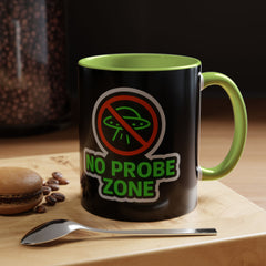 No Probe Zone - 11oz Coffee Mug - AREA51UFOs