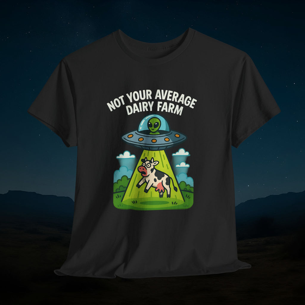 “Not Your Average Dairy Farm” UFO Humor Alien T-Shirt