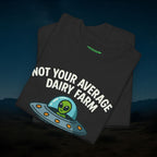 “Not Your Average Dairy Farm” UFO Humor Alien T-Shirt