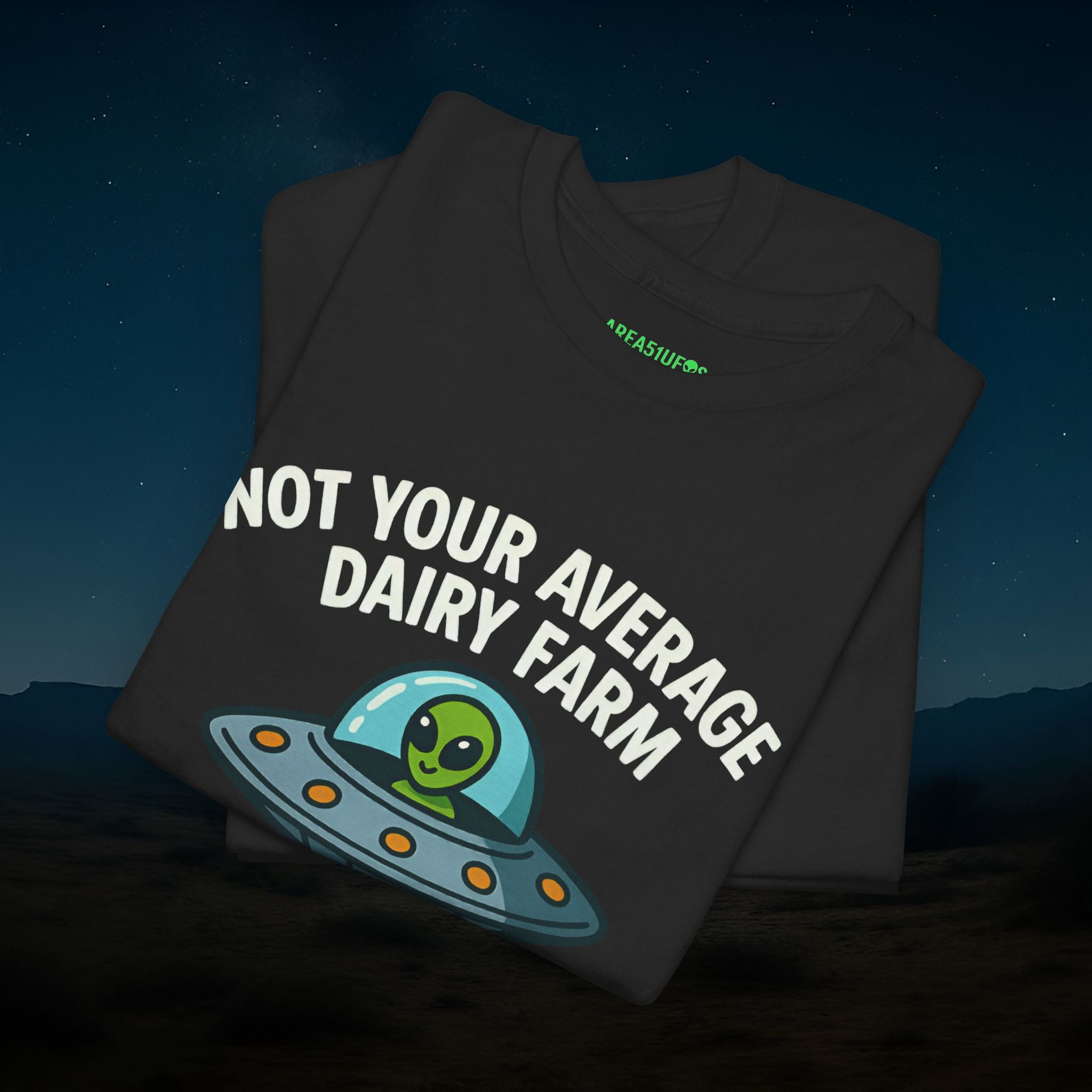 “Not Your Average Dairy Farm” UFO Humor Alien T-Shirt